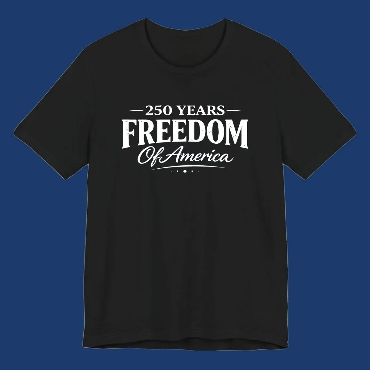 250 Years Freedom Of America text design