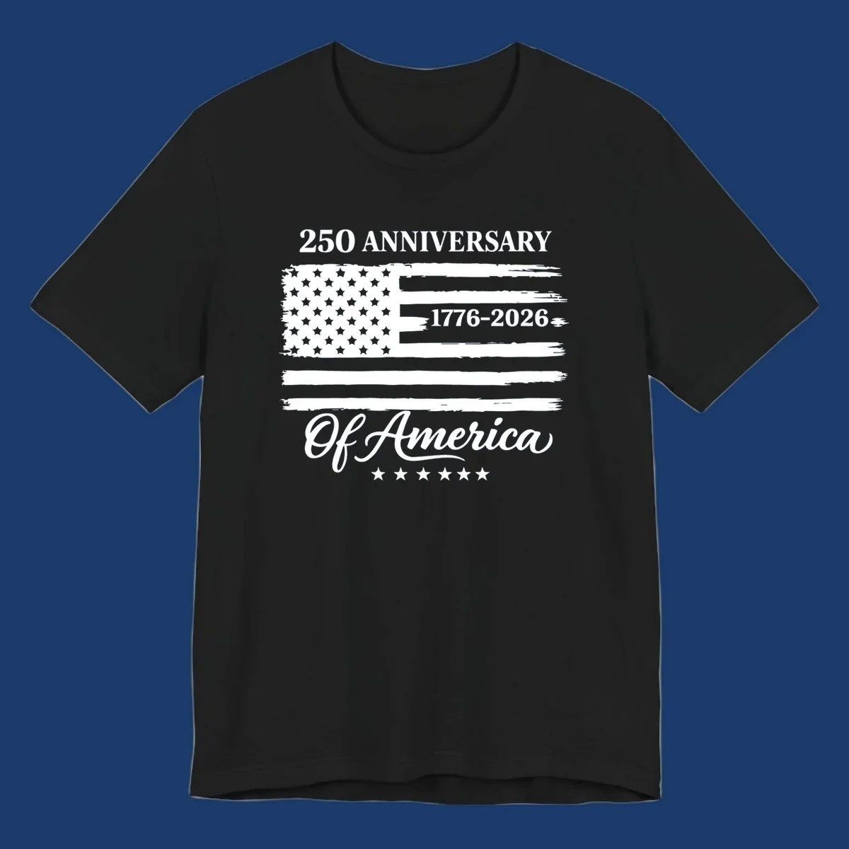America 250th anniversary design featuring a distressed American flag and bold text celebrating 1776-2026.