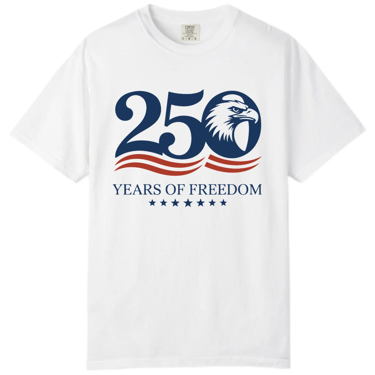 250 Years Of Freedom Celebration Comfort Color in White