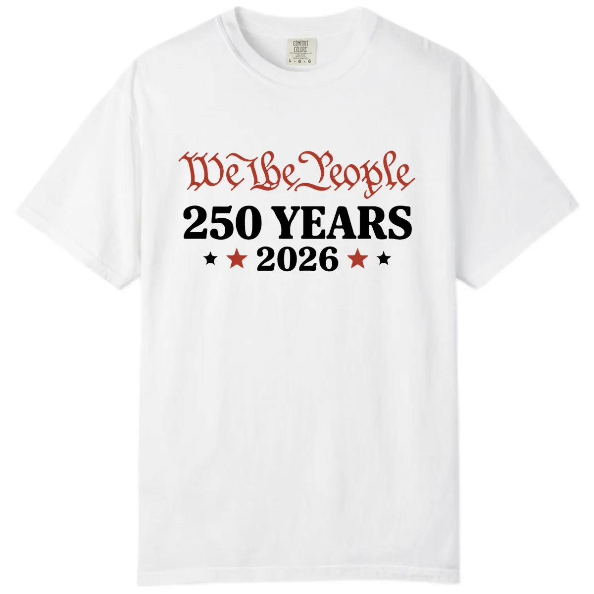 We The People 250 Years 2026 Comfort Color in White