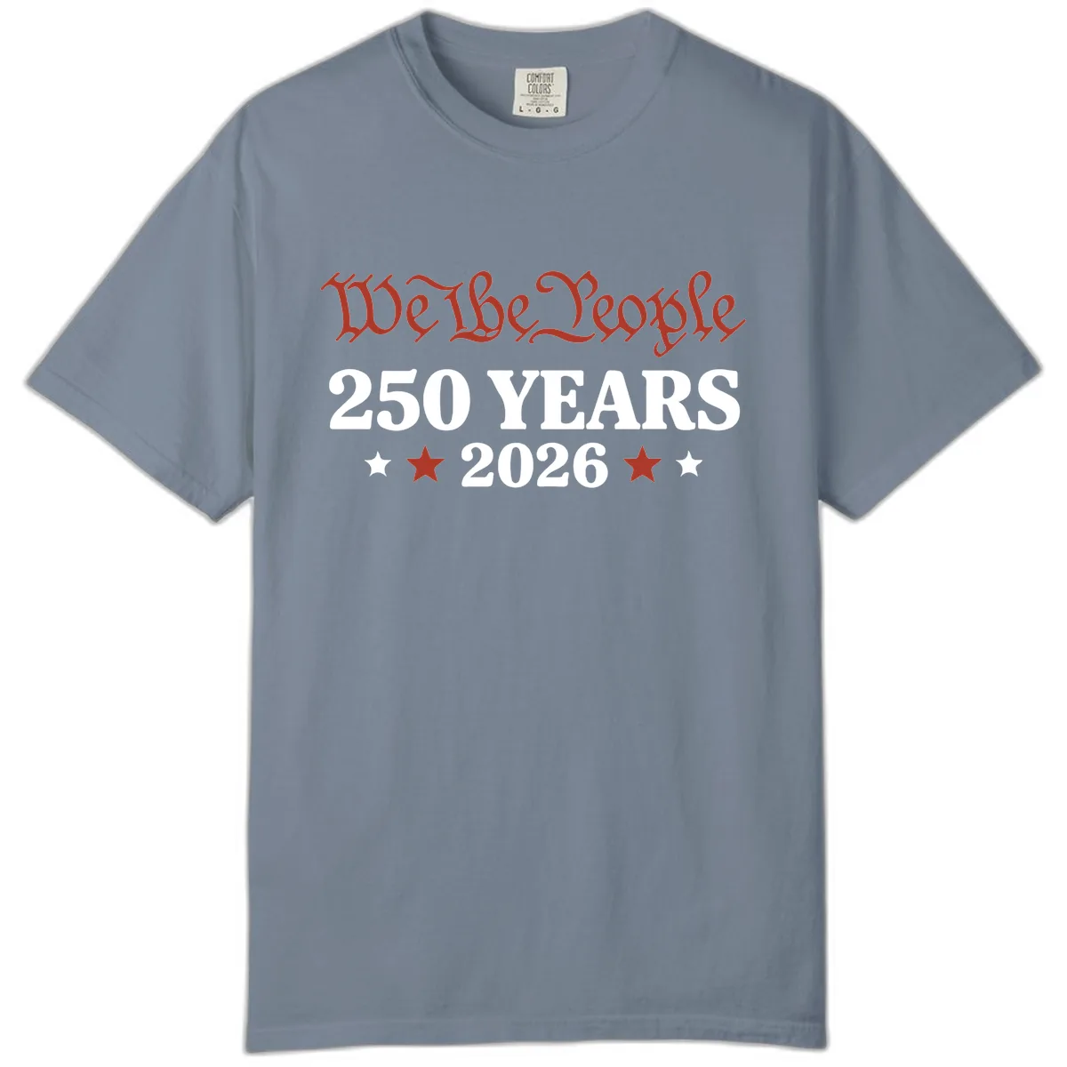 We The People 250 Years 2026 Comfort Color in Blue Jean