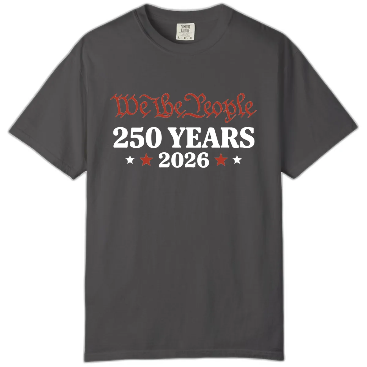 We The People 250 Years 2026 Comfort Color in Graphite