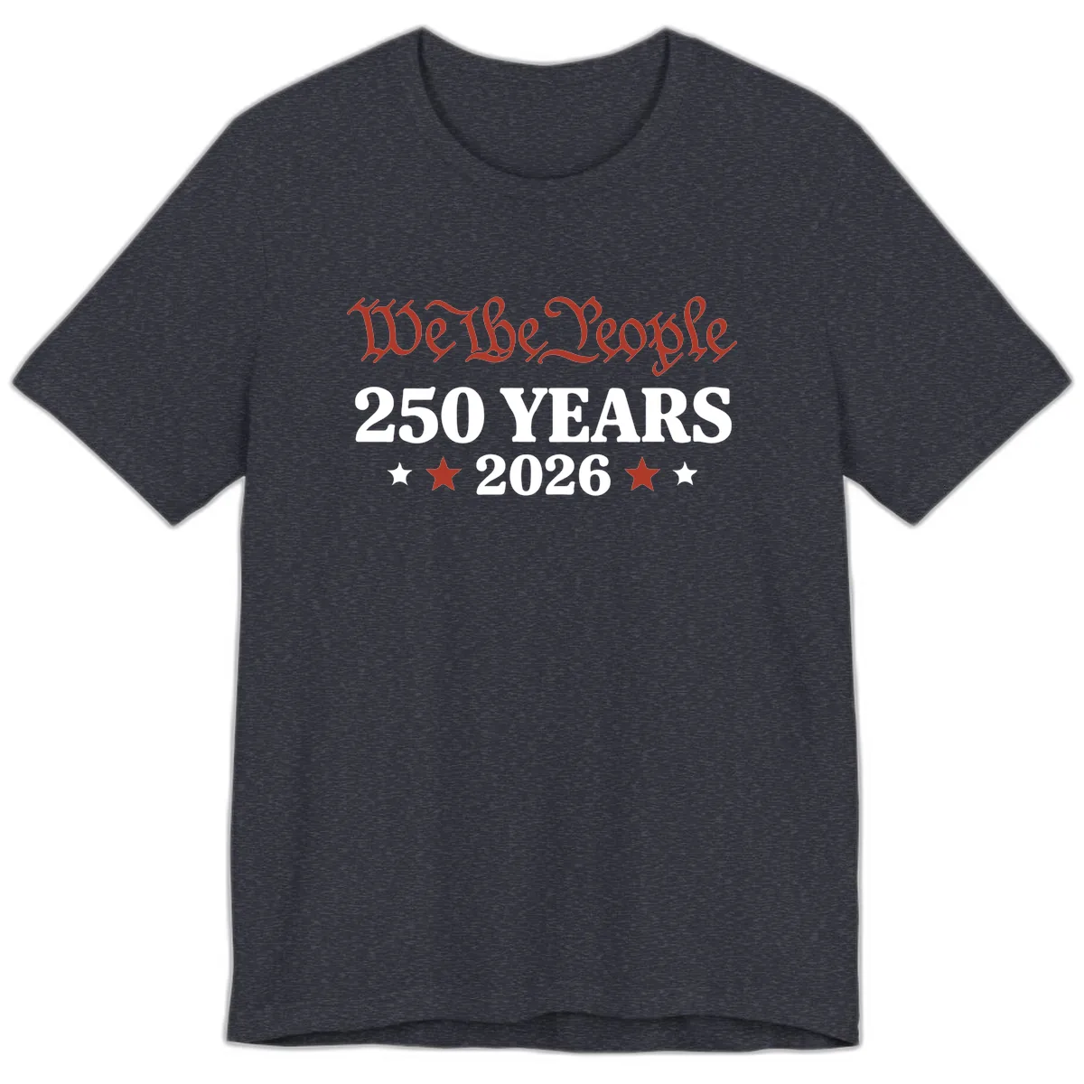 We The People 250 Years 2026 Premium T-Shirt in Heather Navy