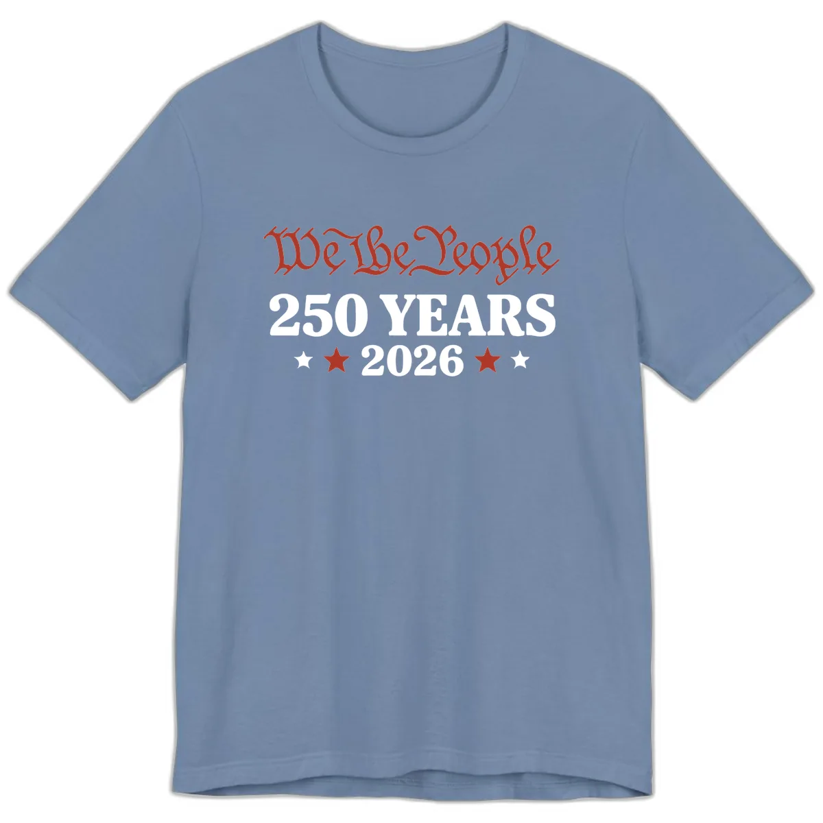 We The People 250 Years 2026 Premium T-Shirt in Steel Blue