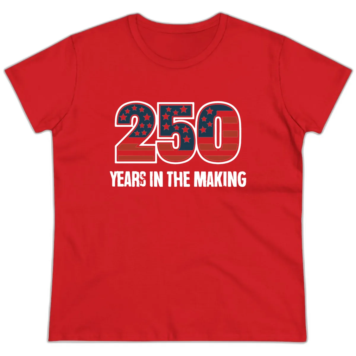 250 Years In The Making Celebration Ladies Tee in Red