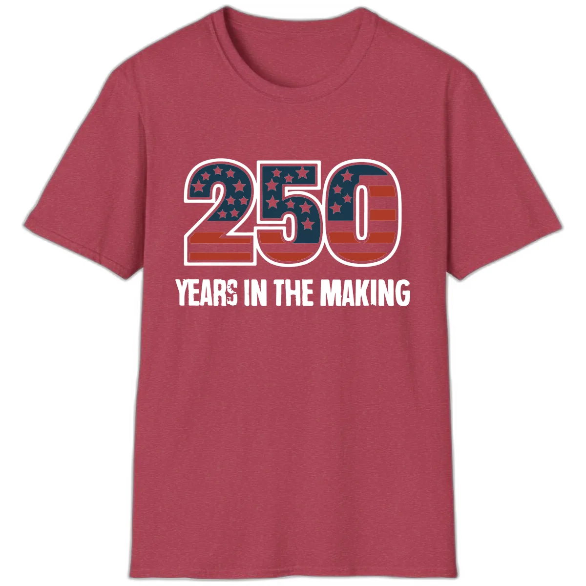 250 Years In The Making Celebration T-Shirt in Heather Cardinal
