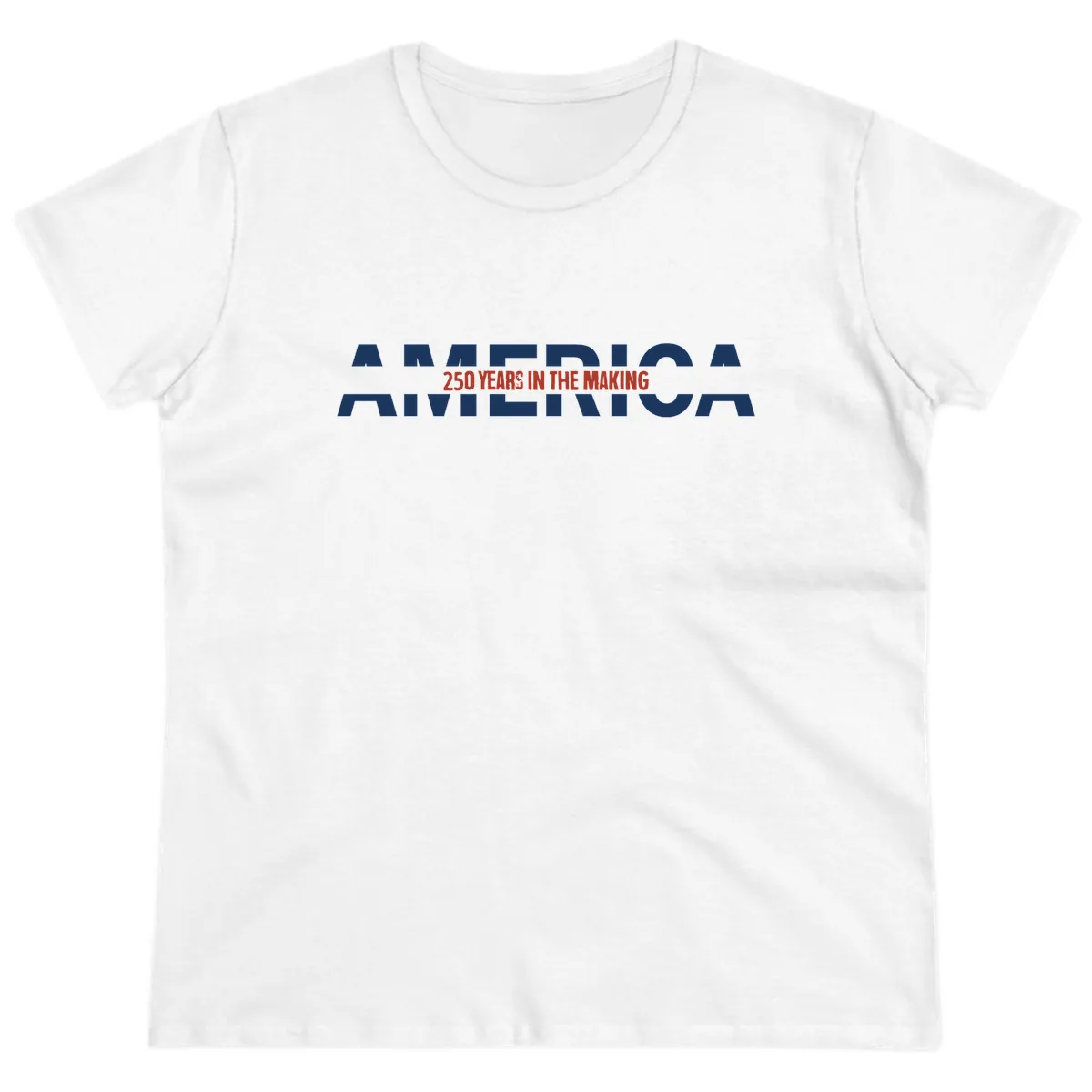 America 250 Years In The Making Ladies Tee in White