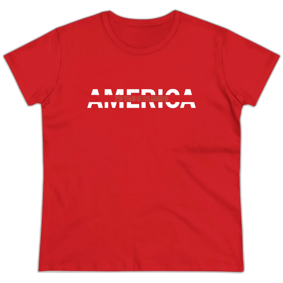 America 250 Years In The Making Ladies Tee in Red