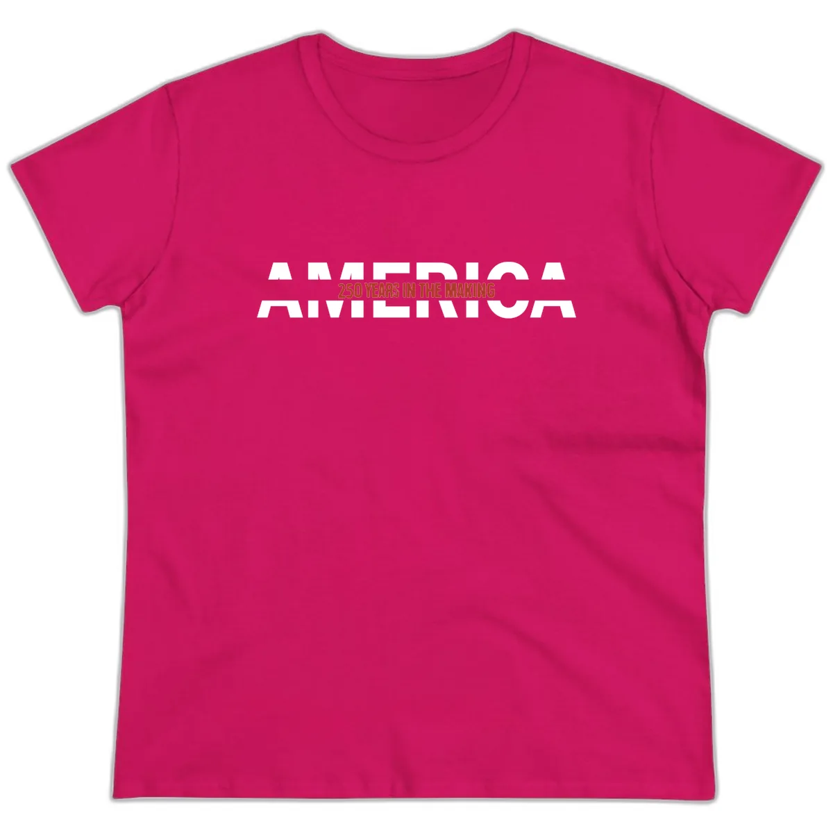 America 250 Years In The Making Ladies Tee in Heliconia
