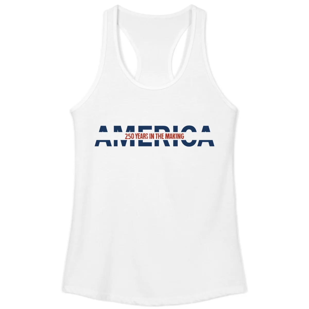 America 250 Years In The Making Ladies Tank in White