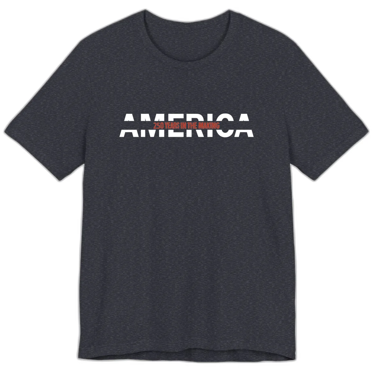America 250 Years In The Making Premium T-Shirt in Heather Navy