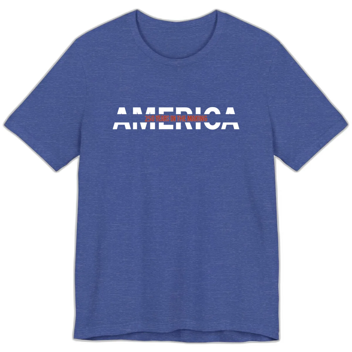 America 250 Years In The Making Premium T-Shirt in Heather True Royal