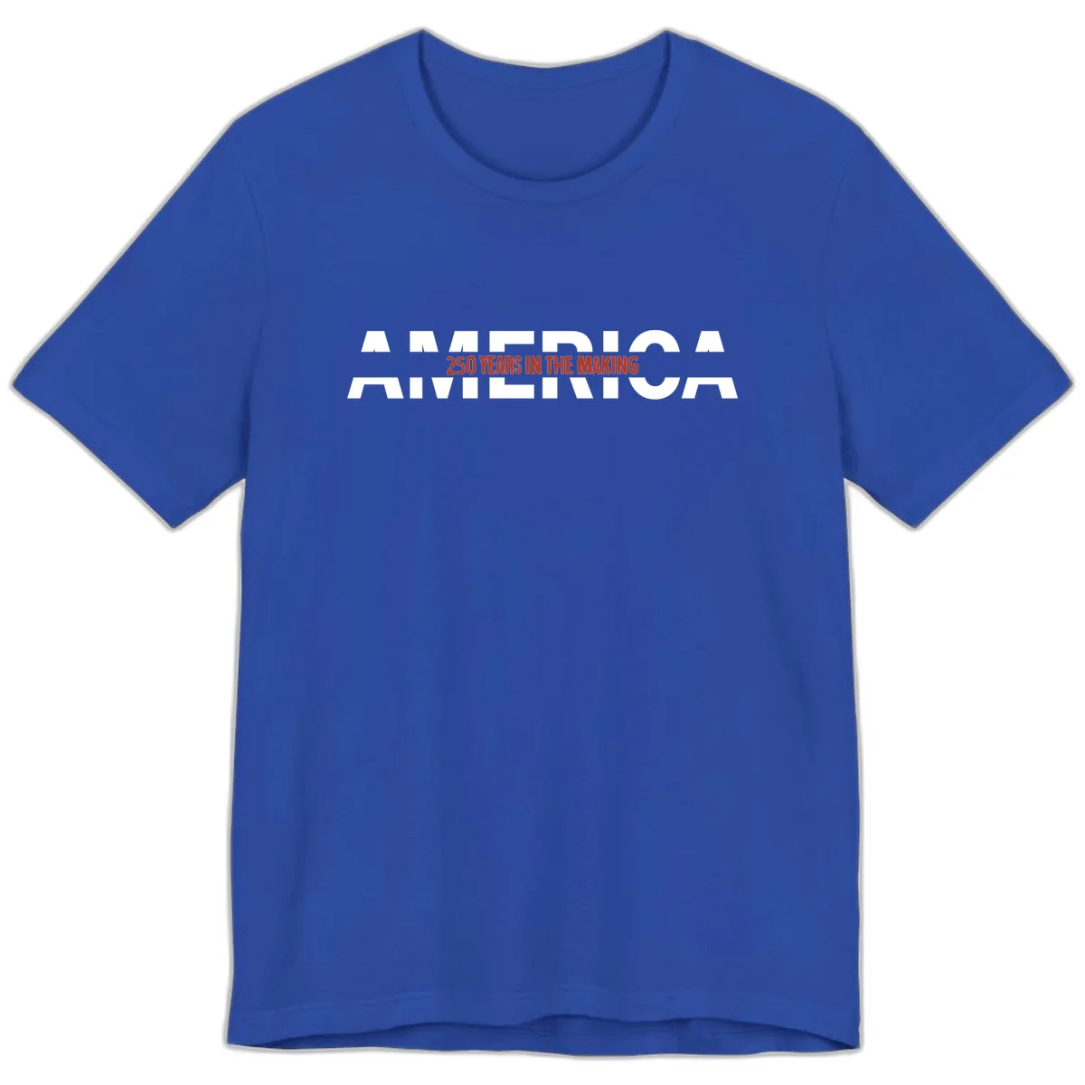 America 250 Years In The Making Premium T-Shirt in True Royal