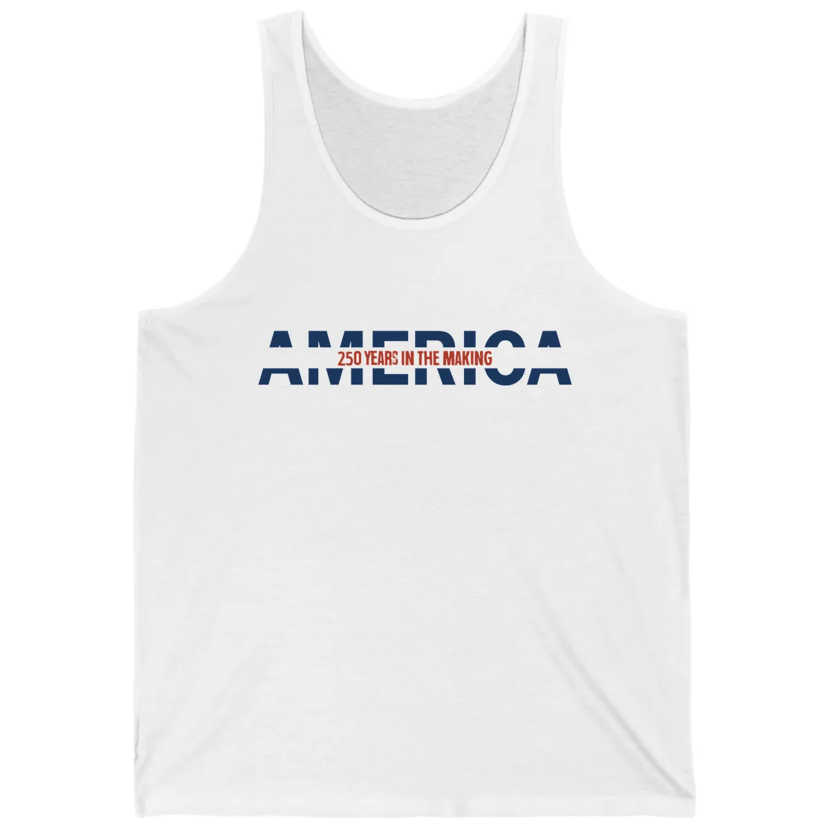 America 250 Years In The Making Tank in White