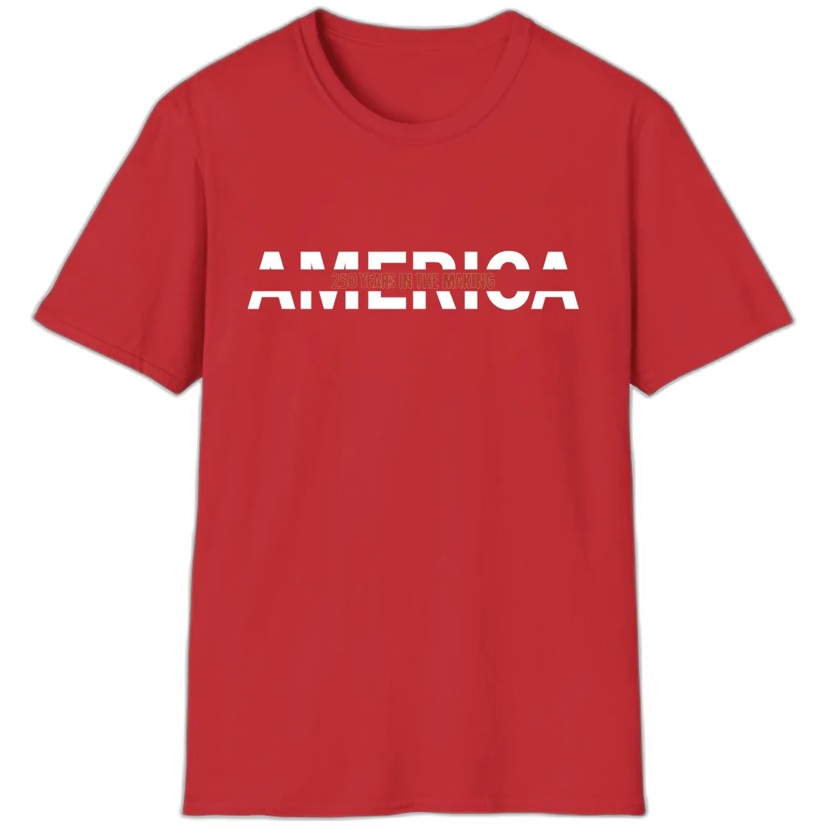 America 250 Years In The Making T-Shirt in Red