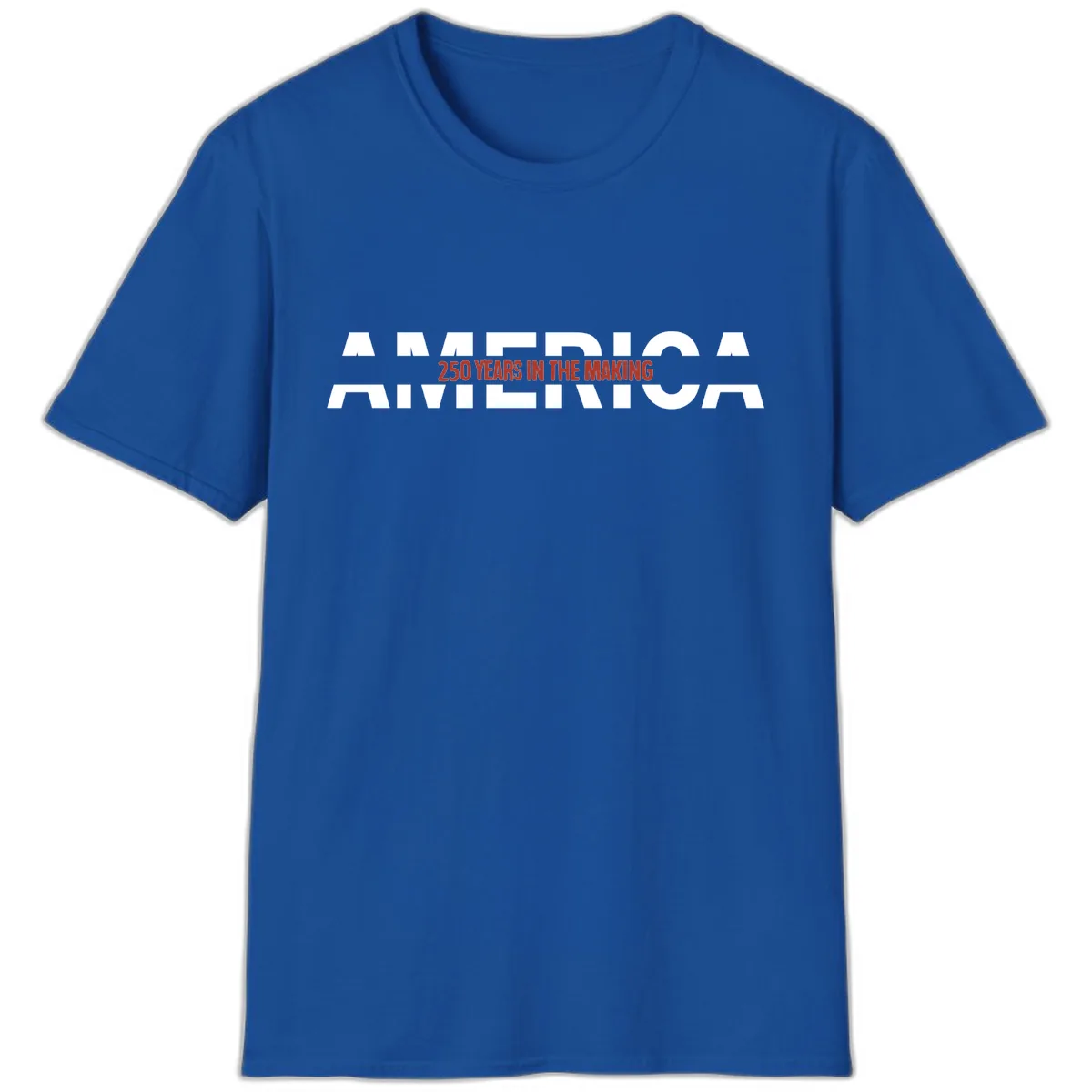 America 250 Years In The Making T-Shirt in Royal