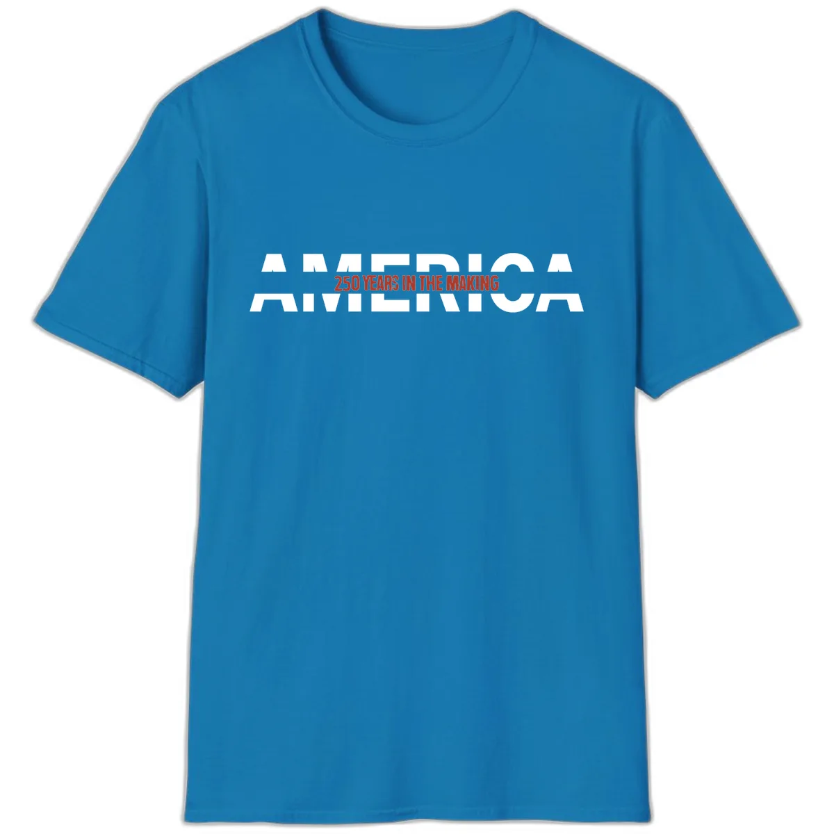 America 250 Years In The Making T-Shirt in Sapphire