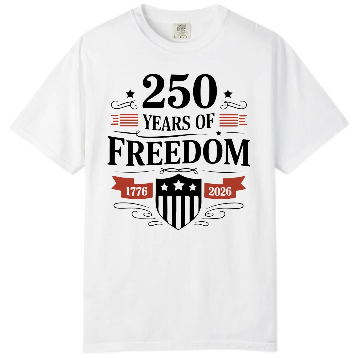 250 Years Of Freedom Celebration Comfort Color in White