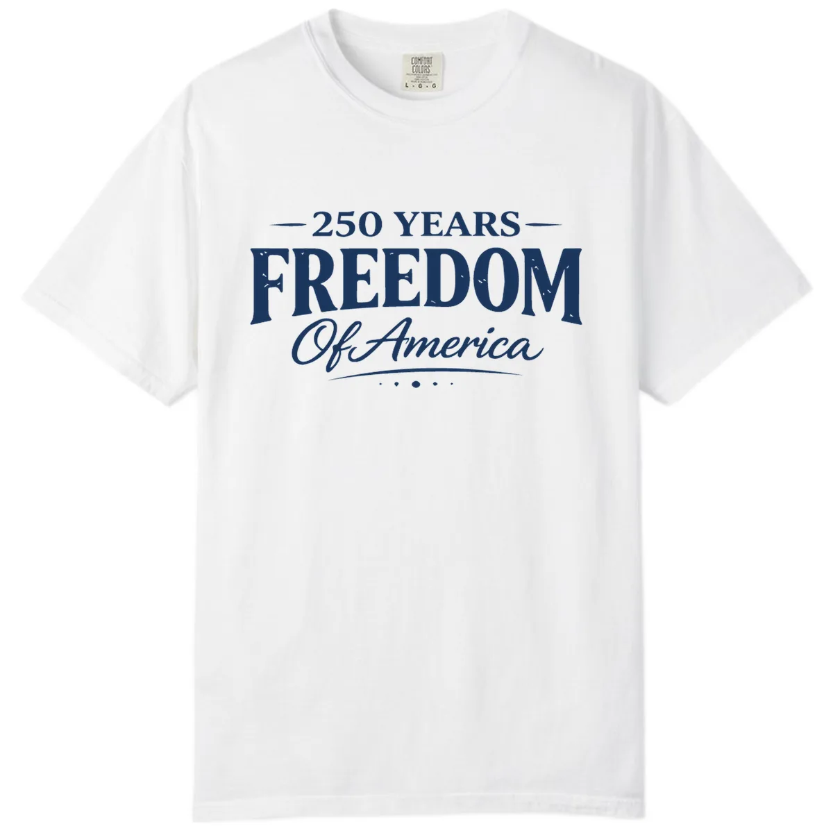 250 Years Freedom Of America Comfort Color in White