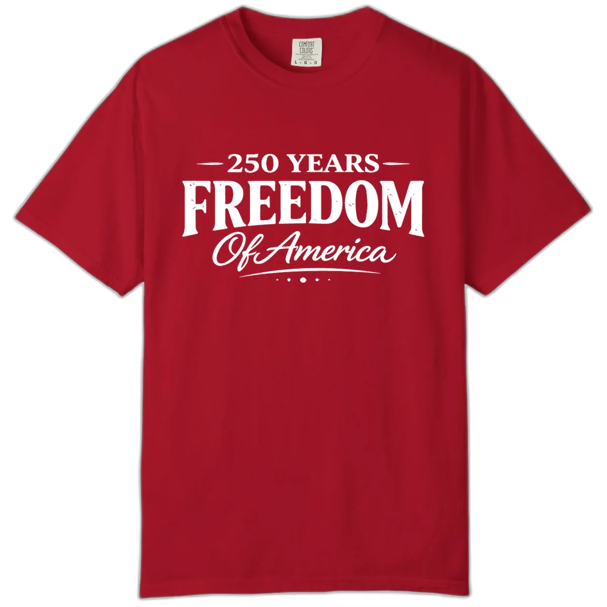 250 Years Freedom Of America Comfort Color in Red