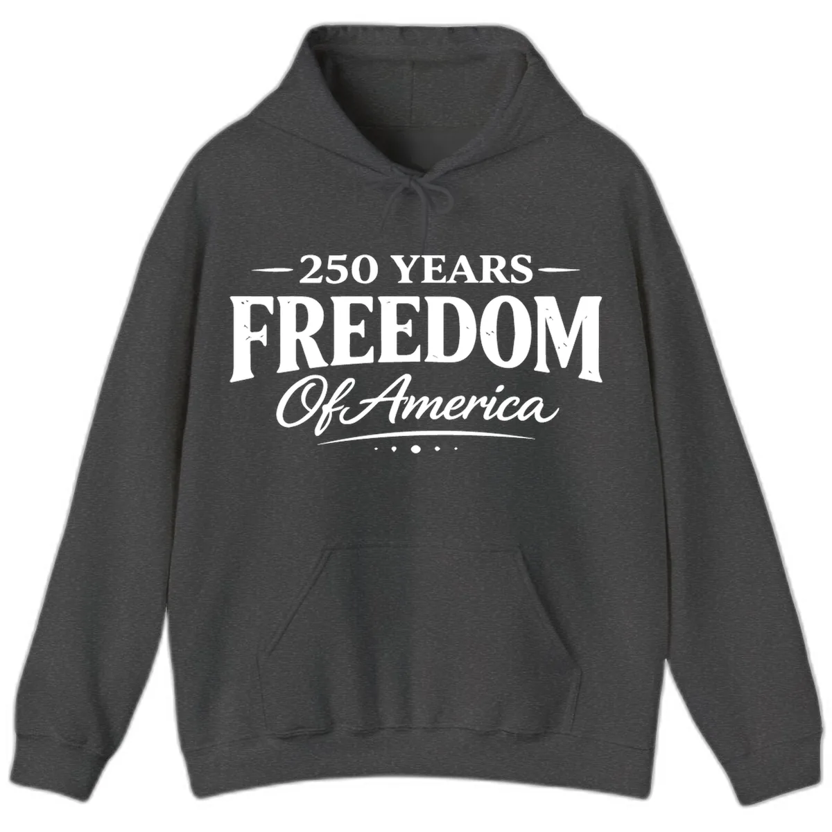 250 Years Freedom Of America Hoodie in Dark Heather