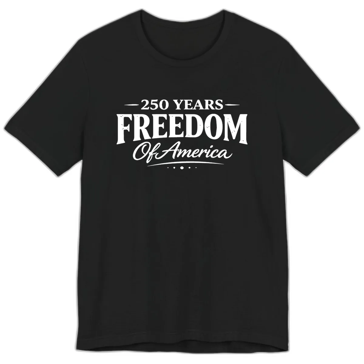 250 Years Freedom Of America Premium T-Shirt in Black
