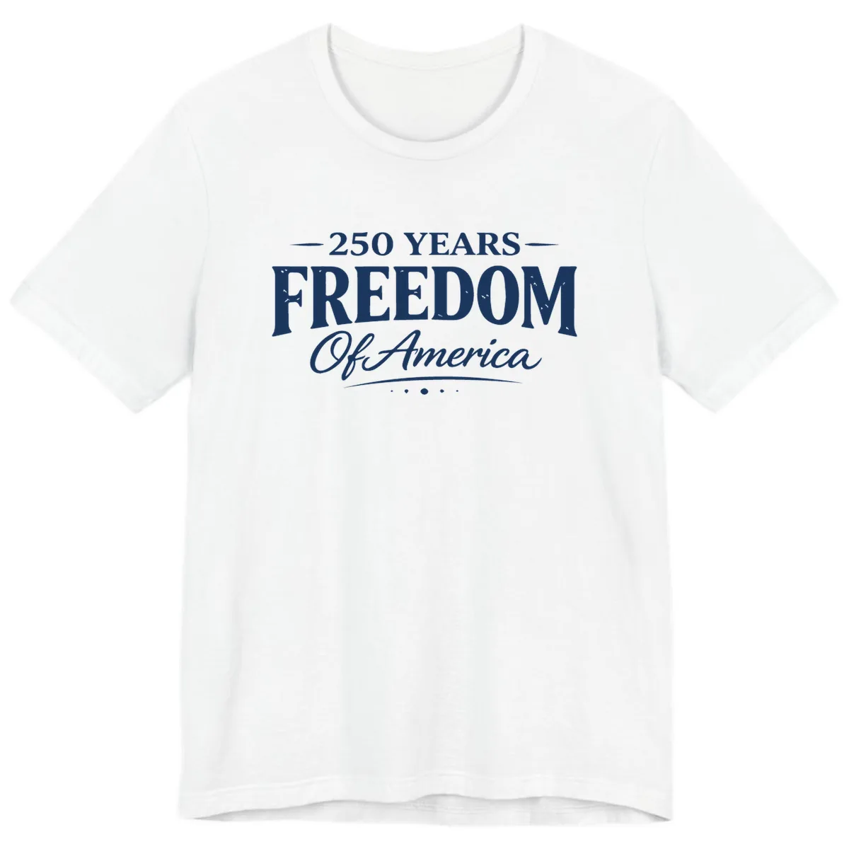 250 Years Freedom Of America Premium T-Shirt in White