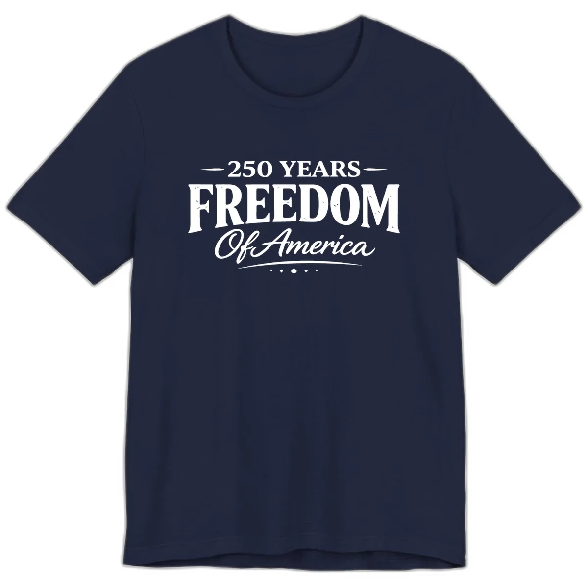250 Years Freedom Of America Premium T-Shirt in Navy