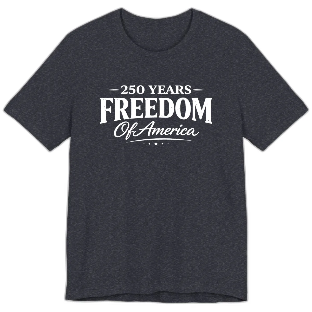 250 Years Freedom Of America Premium T-Shirt in Heather Navy