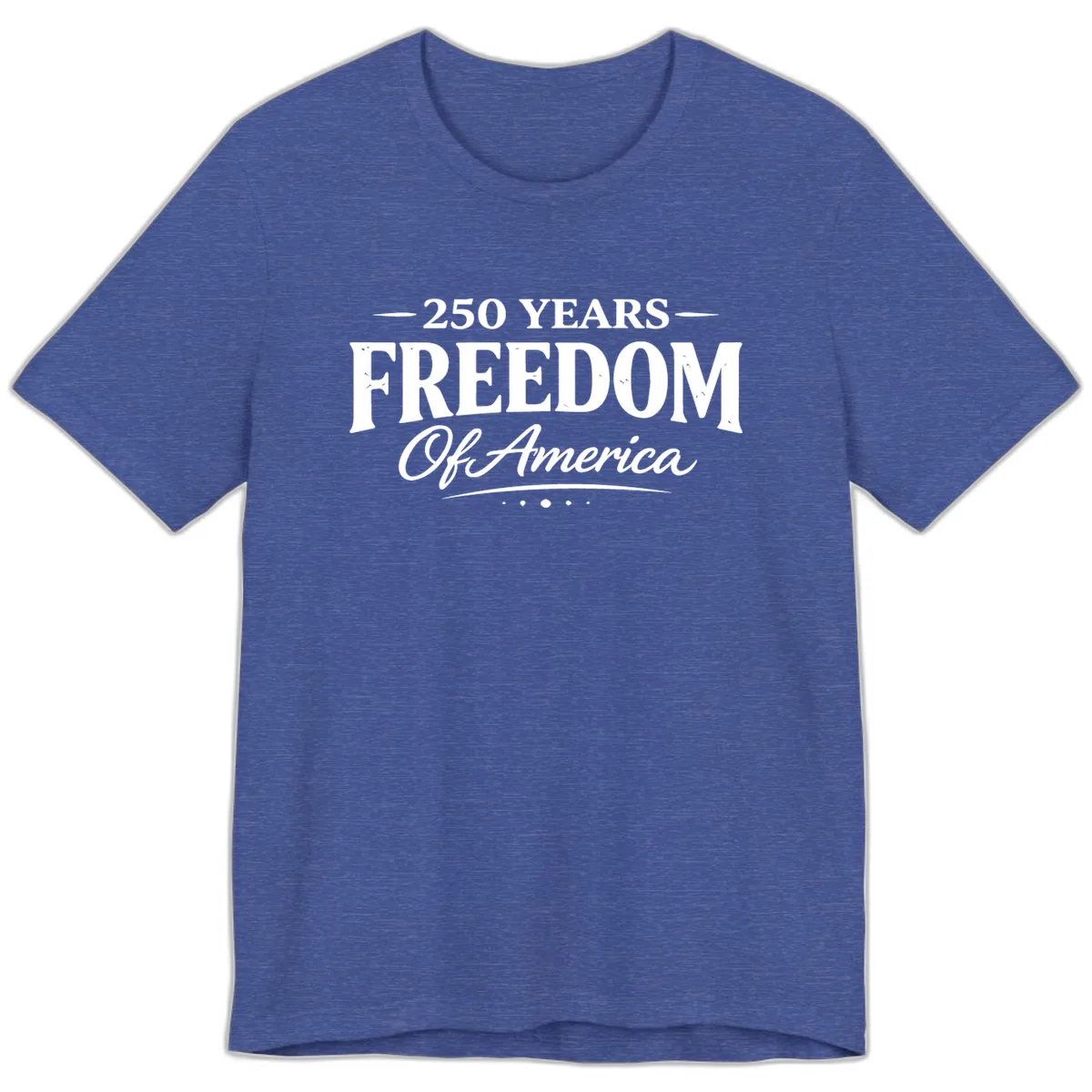 250 Years Freedom Of America Premium T-Shirt in Heather True Royal