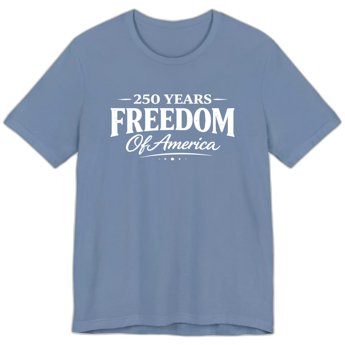 250 Years Freedom Of America Premium T-Shirt in Steel Blue