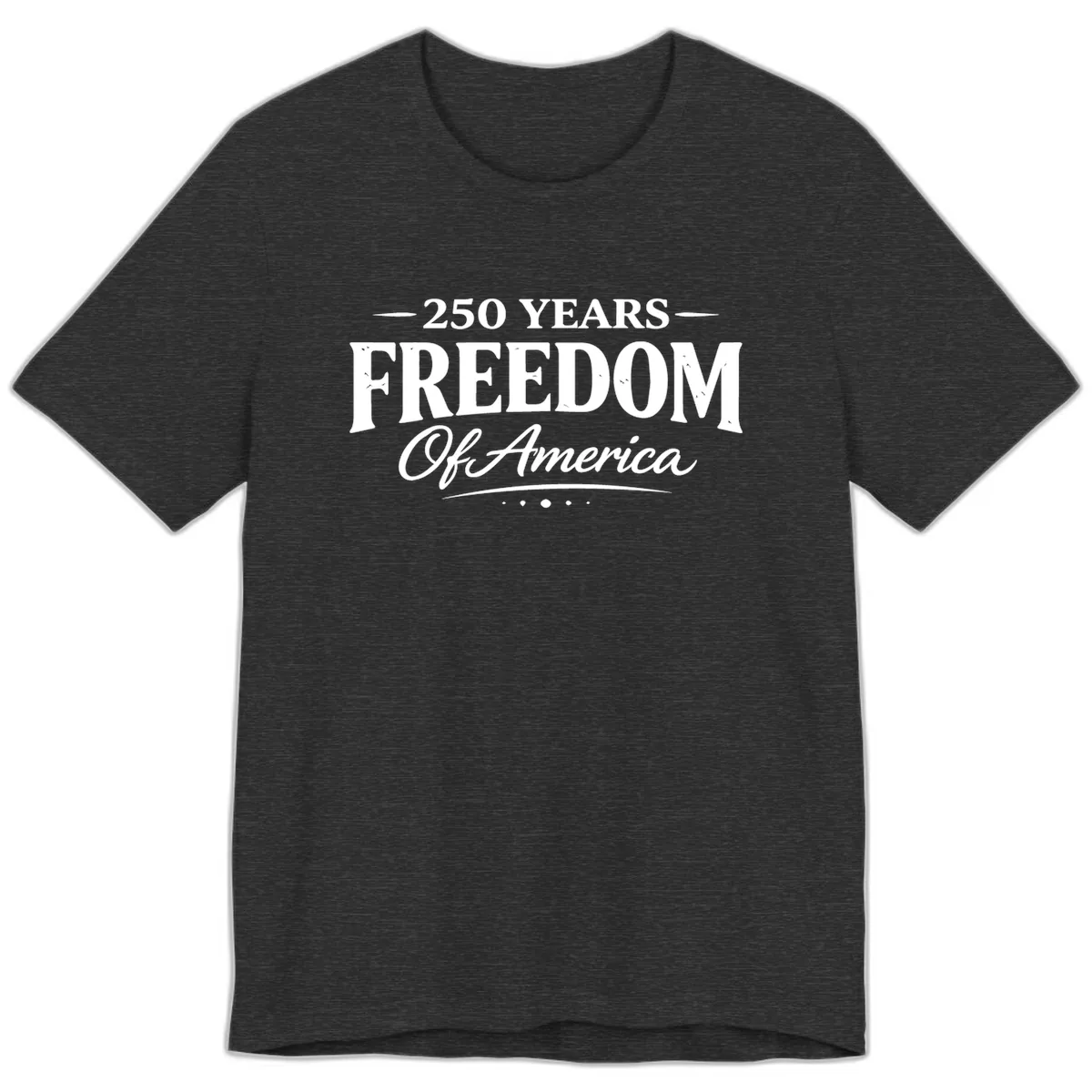 250 Years Freedom Of America Premium T-Shirt in Dark Grey Heather