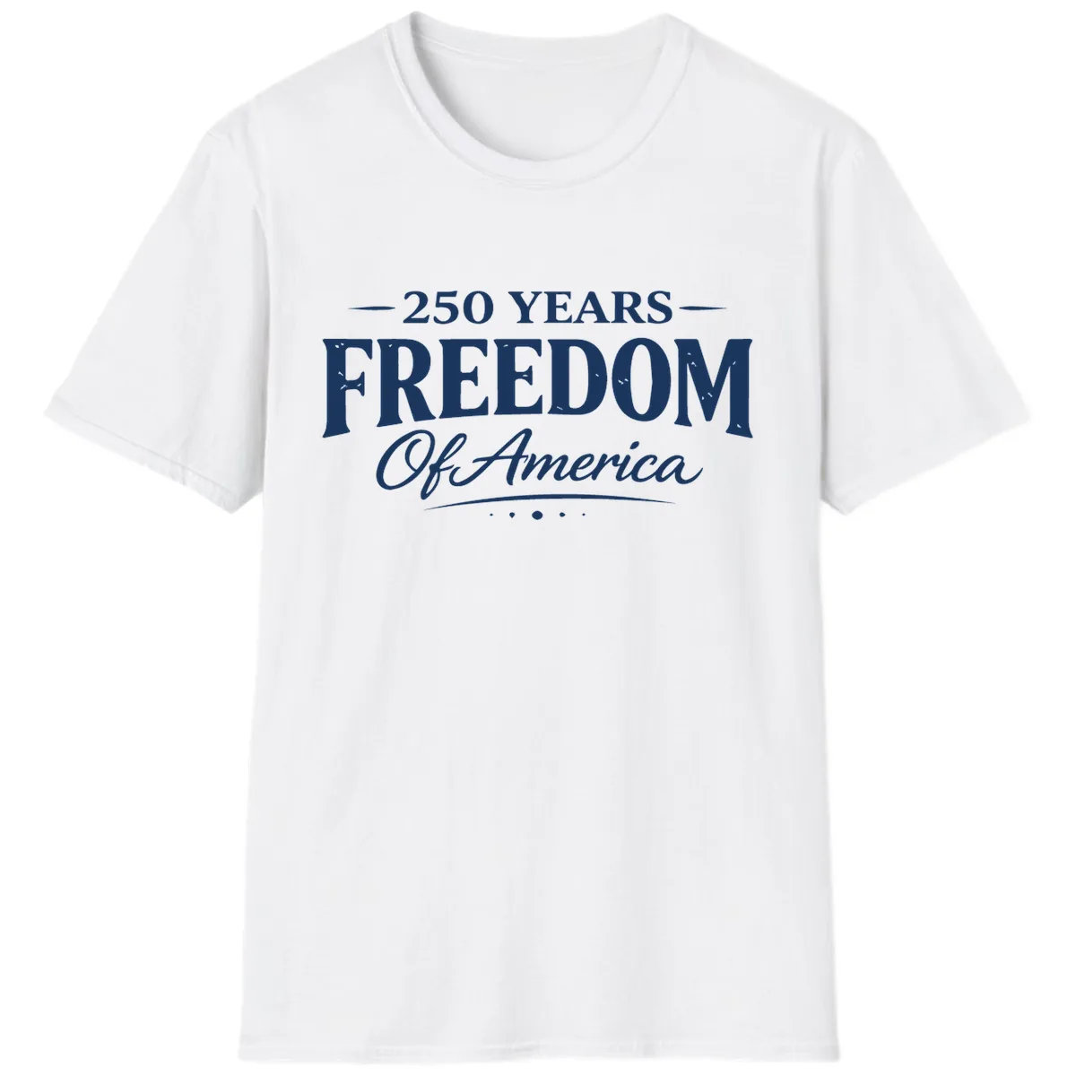 250 Years Freedom Of America T-Shirt in White