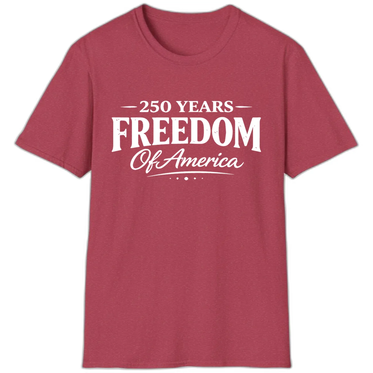250 Years Freedom Of America T-Shirt in Heather Cardinal