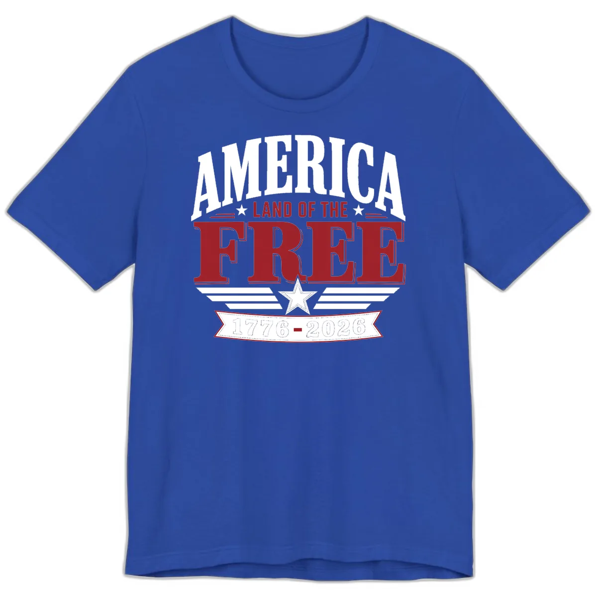 America Land of the Free 250th Celebration Premium T-Shirt in True Royal