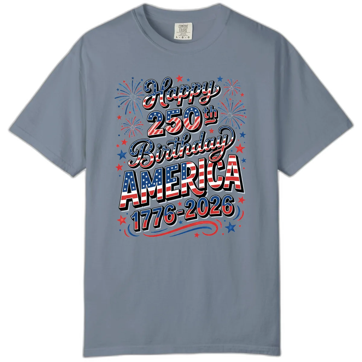 Happy 250th Birthday America Comfort Color in Blue Jean