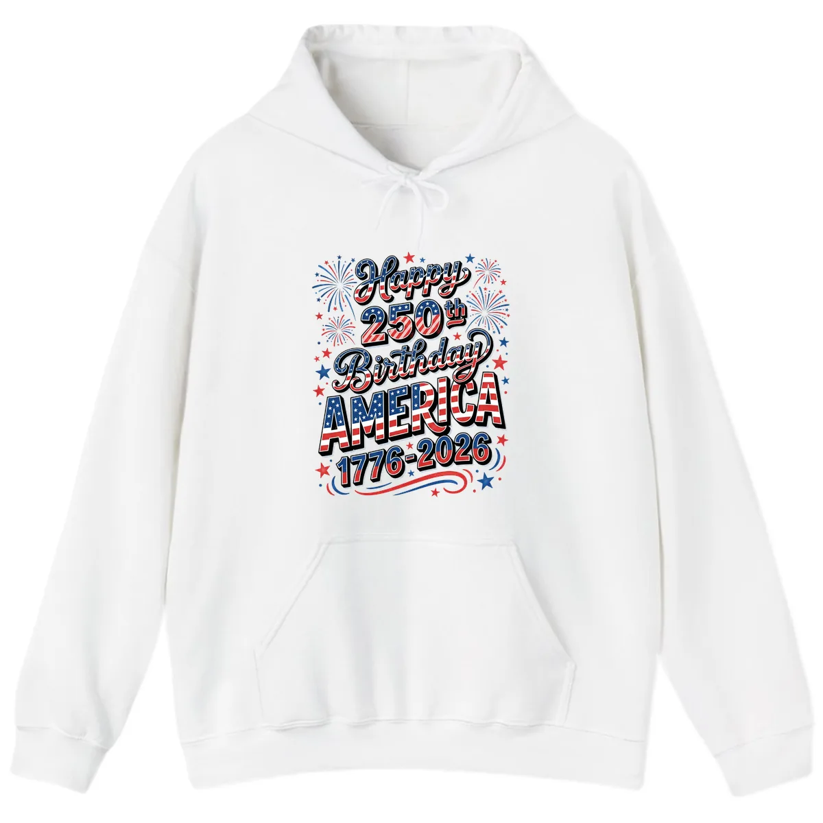 Happy 250th Birthday America Hoodie in White