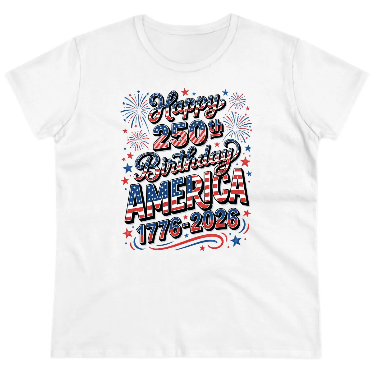 Happy 250th Birthday America Ladies Tee in White