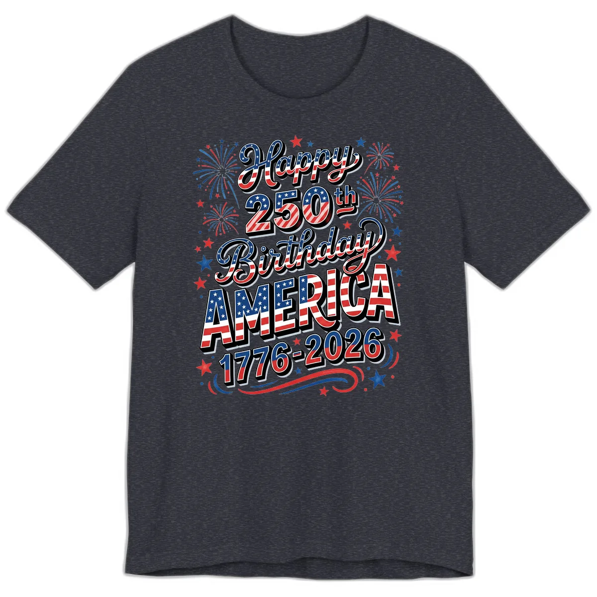 Happy 250th Birthday America Premium T-Shirt in Heather Navy