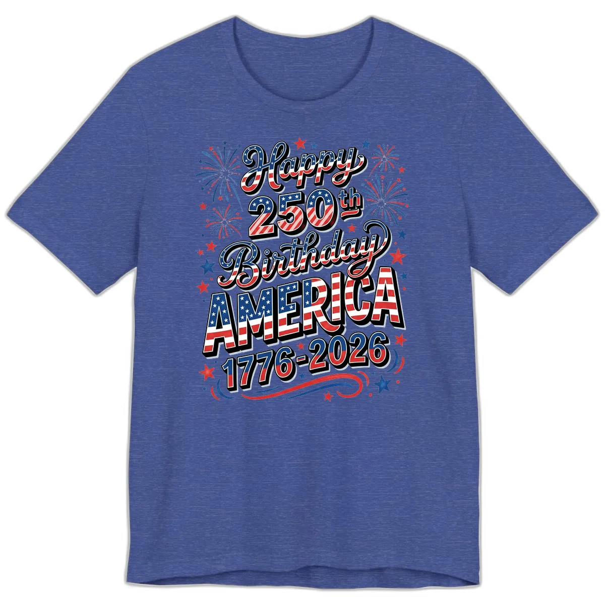 Happy 250th Birthday America Premium T-Shirt in Heather True Royal
