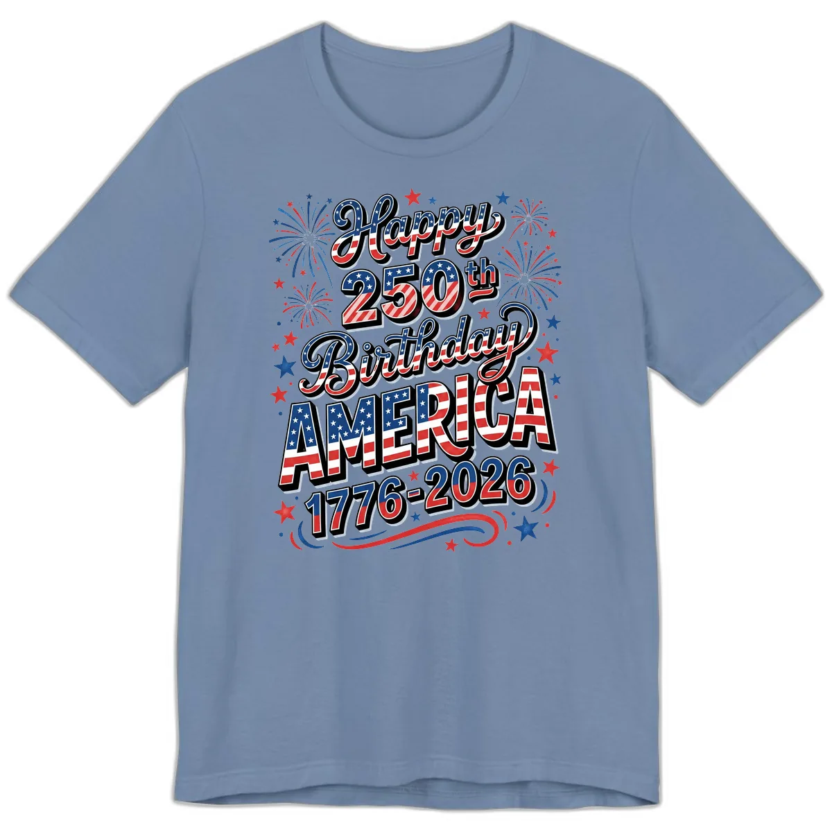 Happy 250th Birthday America Premium T-Shirt in Steel Blue