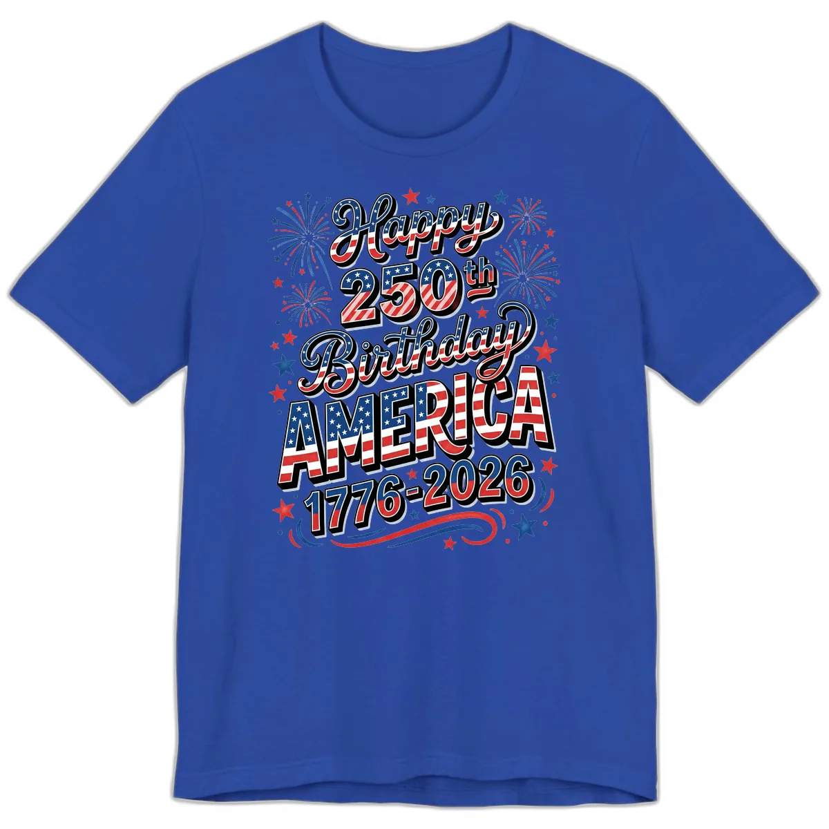 Happy 250th Birthday America Premium T-Shirt in True Royal