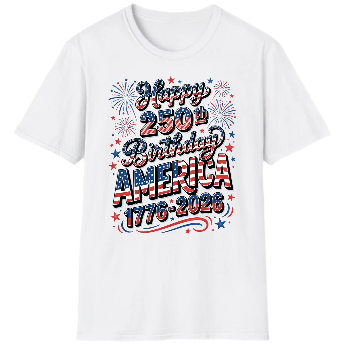 Happy 250th Birthday America T-Shirt in White