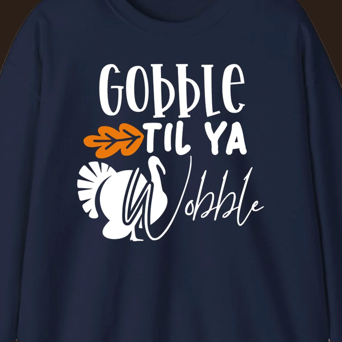Gobble til ya wobble turkey and fall leaf Thanksgiving graphic.