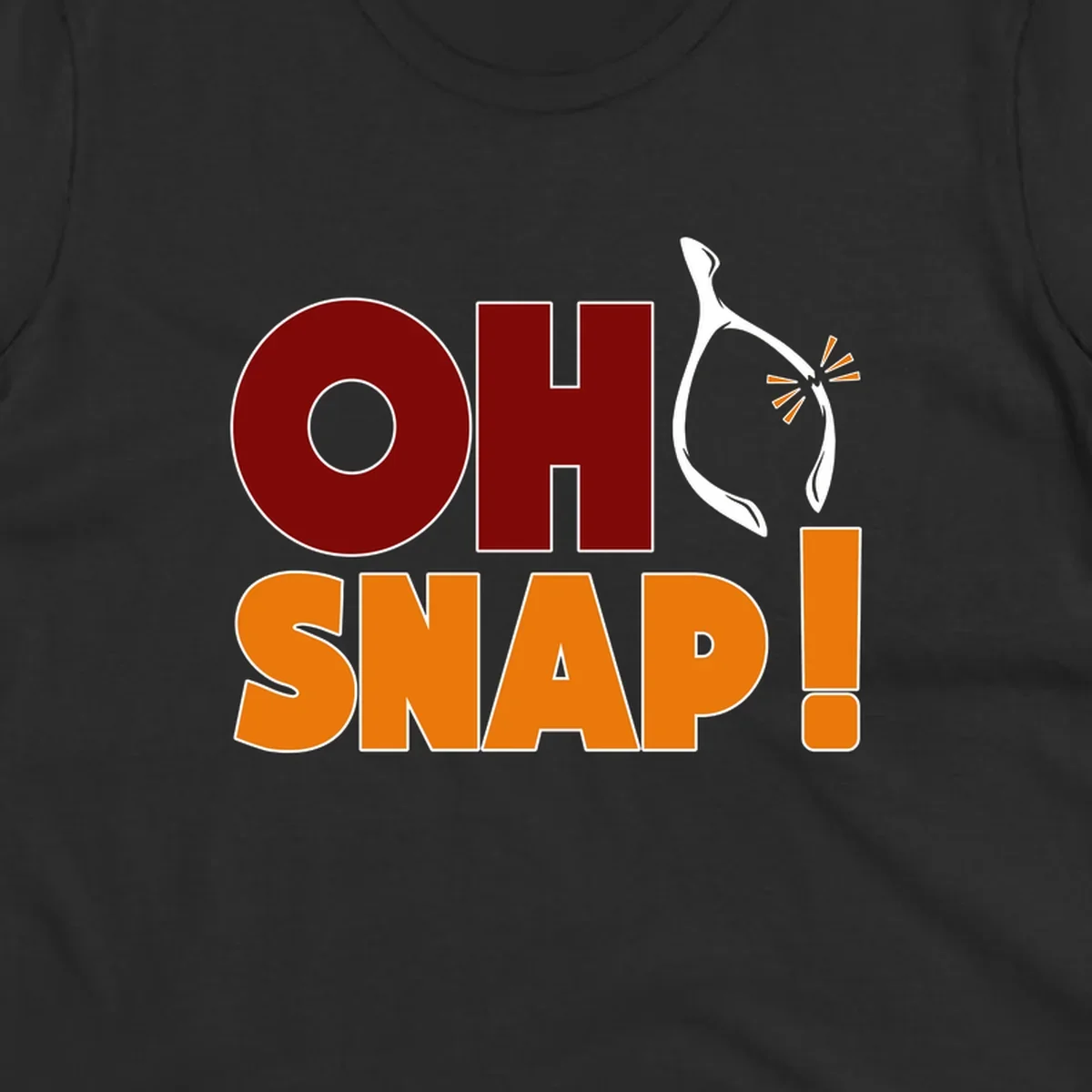 Oh snap wishbone breaking text graphic for Thanksgiving.