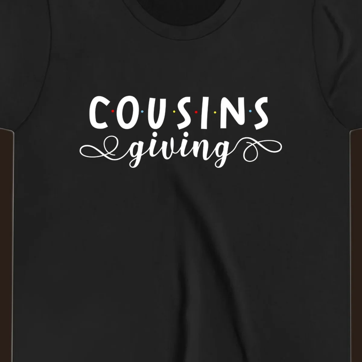 Cousins Giving Friends Style text design with colorful dots
