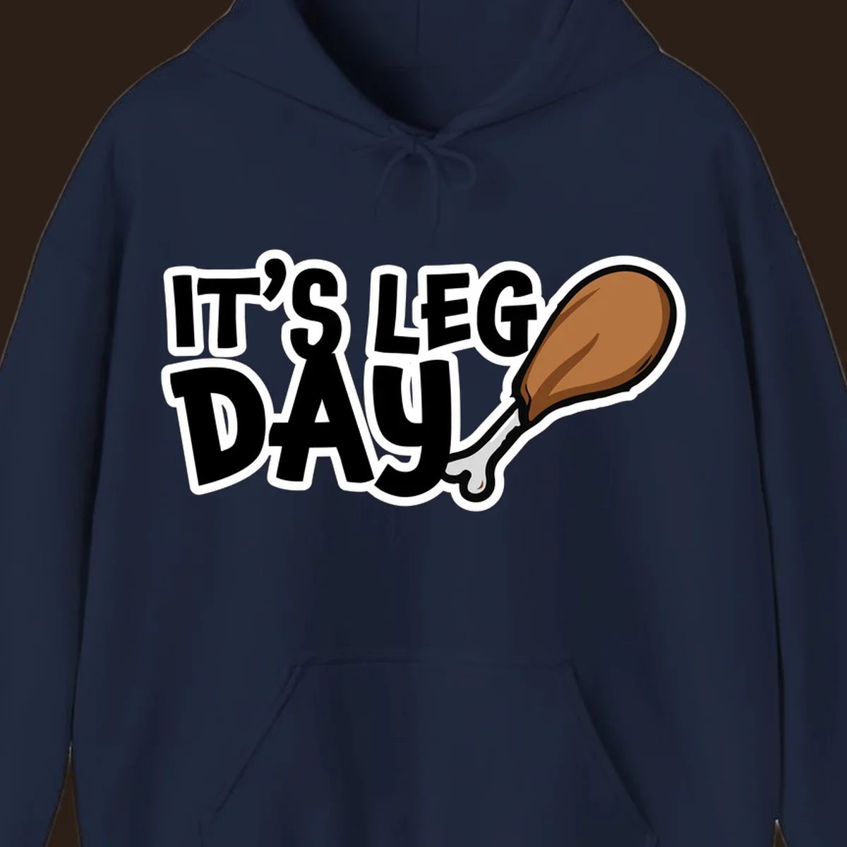 It's Leg Day funny chicken leg design