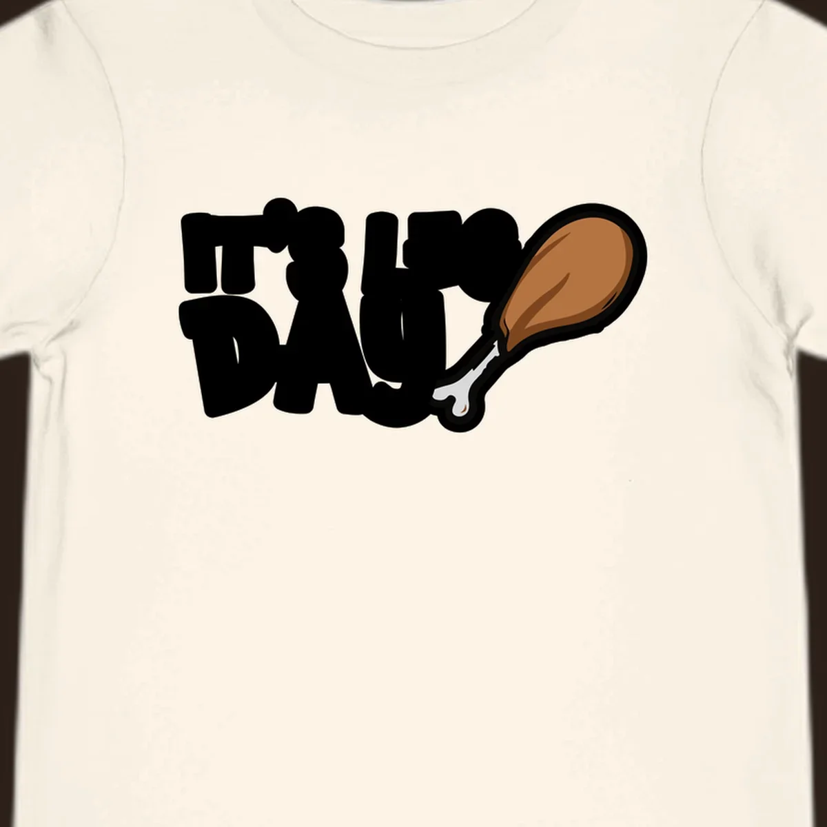 It's Leg Day funny chicken leg design