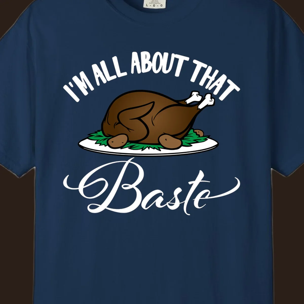 Illustration of a roasted turkey with text 'I'm All About That Baste', for Thanksgiving.