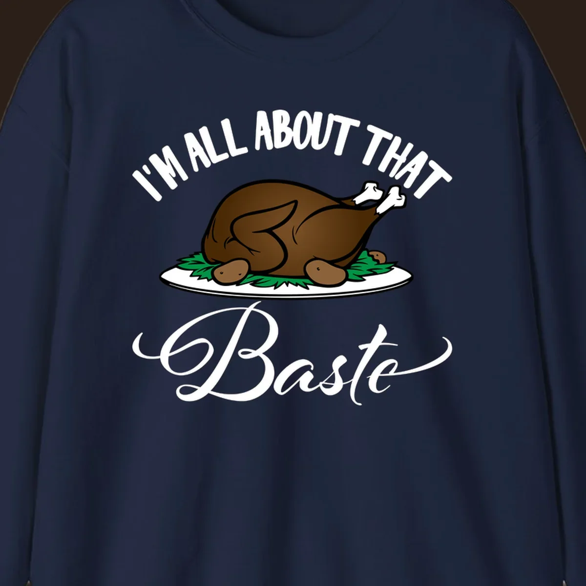 Illustration of a roasted turkey with text 'I'm All About That Baste', for Thanksgiving.